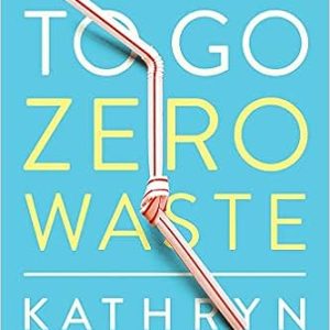 101 Ways to Go Zero Waste