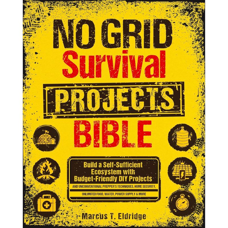 No Grid Survival Projects Bible